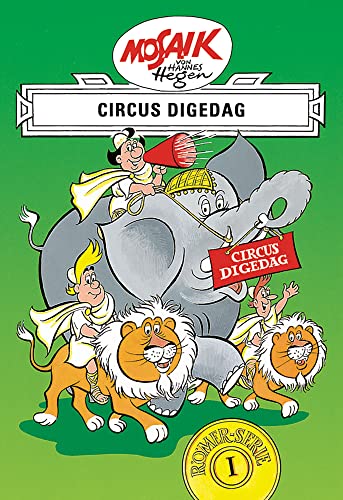 Mosaik von Hannes Hegen: Circus Digedag, Bd. 1: Eine ostdeutsche Comic-Legende (Mosaik von Hannes Hegen - Römer-Serie, Band 1)